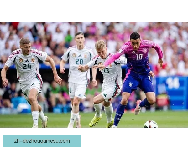 欧洲焦点直播德国对阵匈牙利强强碰撞谁能主导比赛走势今夜见分晓 欧洲焦点直播德国对阵匈牙利强强碰撞谁能主导比赛走势今夜见分晓